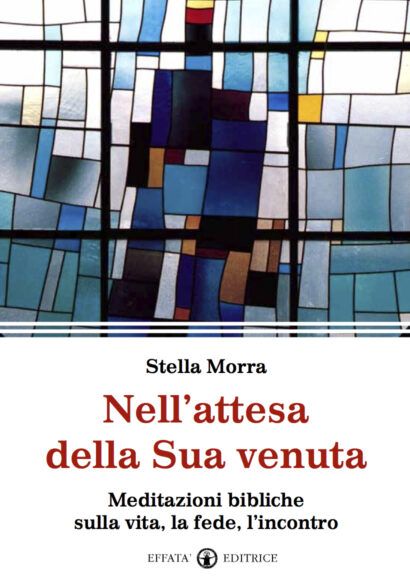 “Nell’attesa della Sua venuta”, nuovo volume di Lectio per Stella Morra