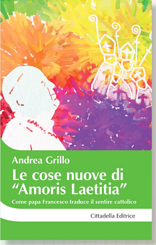 Tutte le cose nuove di “Amoris Laetitia”